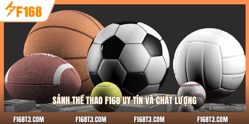 Sảnh thể thao F168 uy tín và chất lượng
